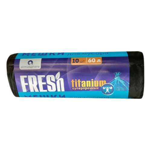 Мешки Fresh суперпрочные для мусора 60 л 10 шт в Фамилия